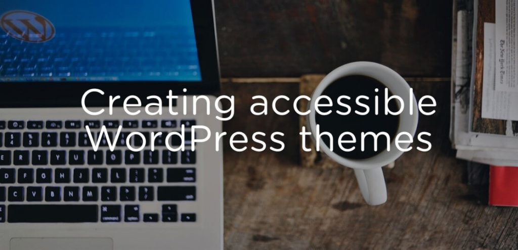 accessibility in WordPress themes