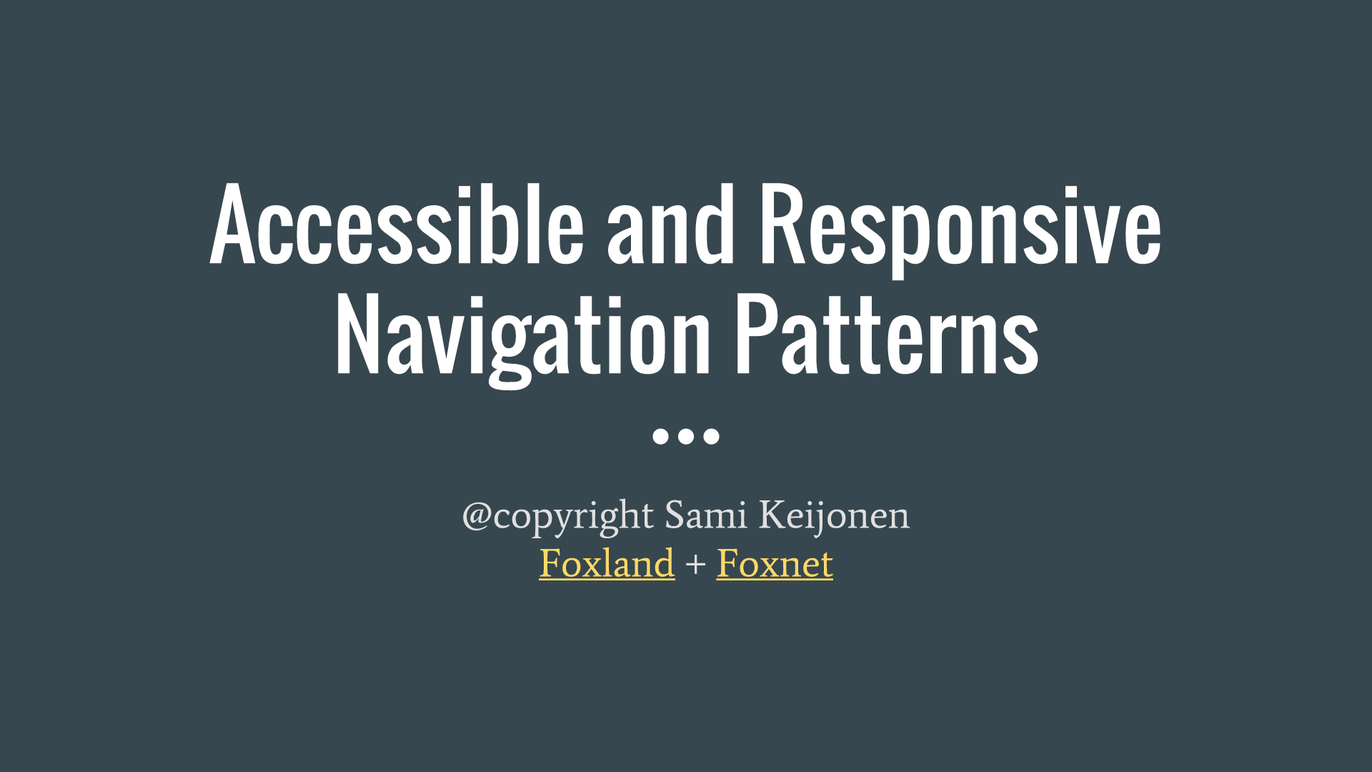 Accessible Navigation Patterns talk in Jyväskylä WordPress Meetup - Foxland